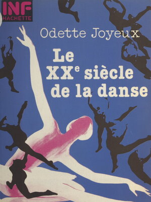 cover image of Le XXe siècle de la danse